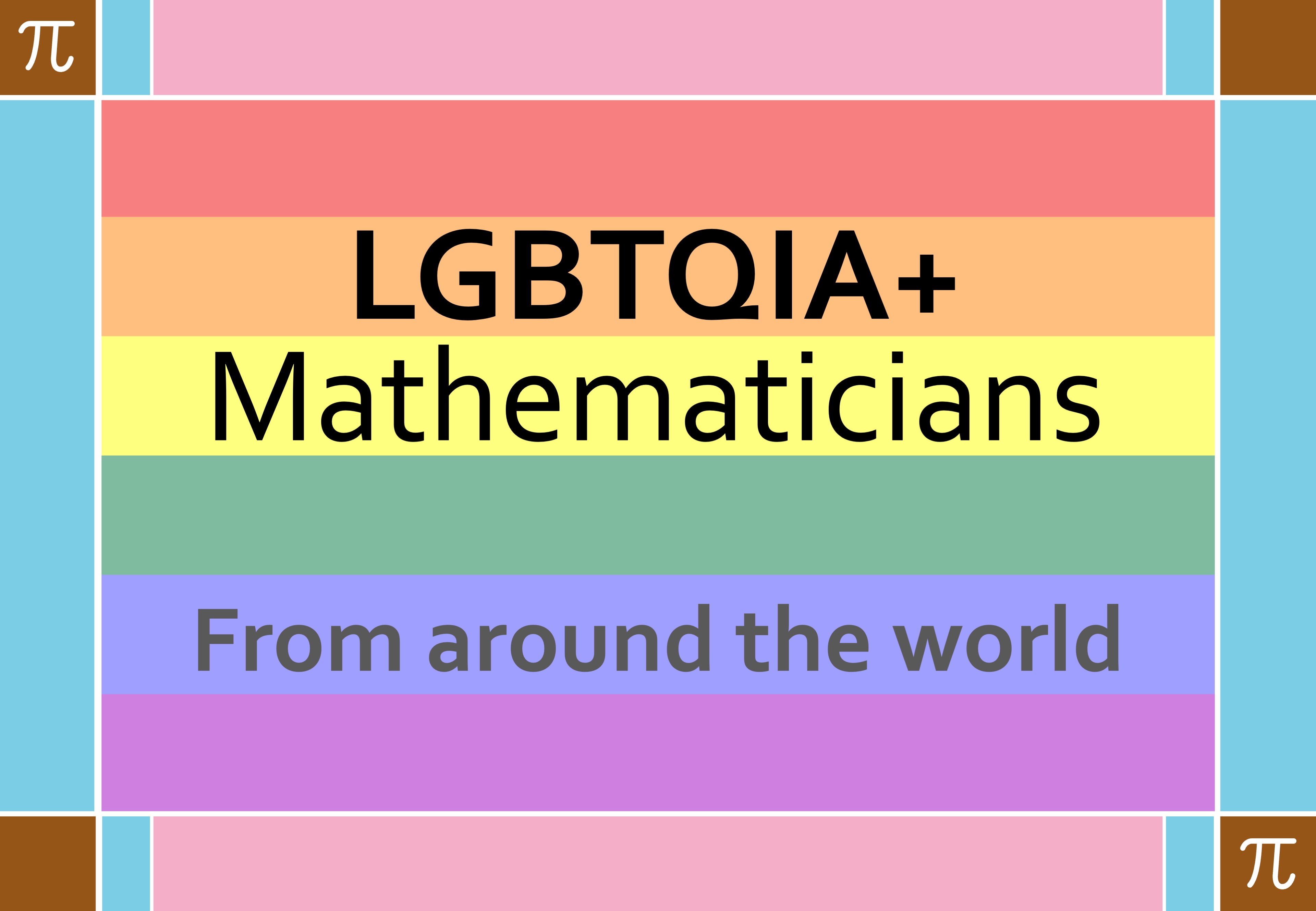 Preview of LGBTQIA+ Mathematicians From Around the World